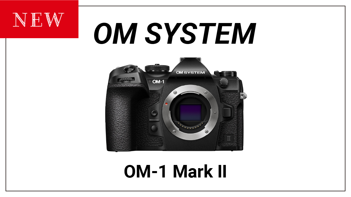OM SYSTEMが新しいミラーレス一眼カメラ『OM-1 Mark Ⅱ』を発売